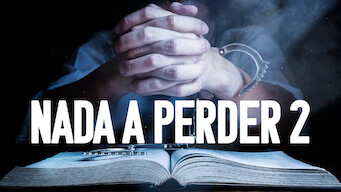 Nada a Perder 2 (2019)