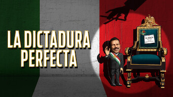 La Dictadura Perfecta (2014)